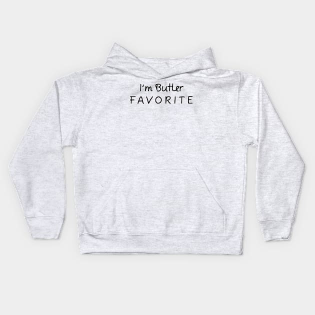 I'm Butler Favorite Butler Kids Hoodie by chrizy1688
